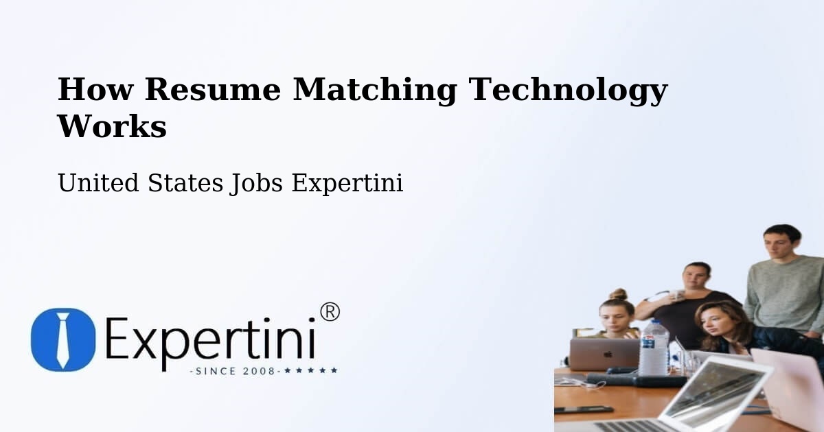 How Resume Matching Technology Works - United States Jobs Expertini