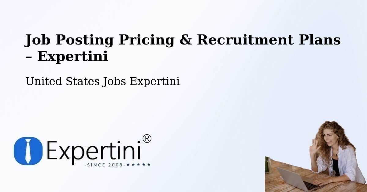 Job Posting Pricing & Recruitment Plans – Dublin - Dublin, United States Jobs Expertini